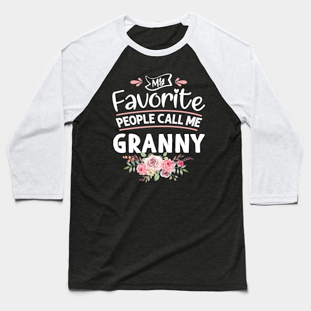 My Favorite People Call Me GRANNY Baseball T-Shirt by jonetressie